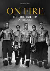On Fire: The Firefighters of France - GOUDON FRED (ISBN: 9780789341587)