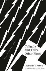 Caligula and Three Other Plays - CAMUS ALBERT (ISBN: 9780593311271)