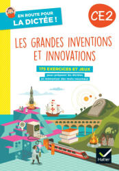 En route pour la dictée ! CE2 - Les grandes inventions et innovations - Ed. 2023 - cahier de l'élève - Laurence Chust, Maxime Paul, Amélie Lotus (2023)