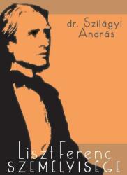 Liszt Ferenc személyisége (ISBN: 9786155007095)