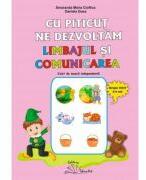 Cu Piticut ne dezvoltam limbajul si comunicarea. Grupa mica 3-4 ani - Smaranda Maria Cioflica (ISBN: 9786066302562)