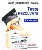 Bacalaureat. Teste rezolvate la limba si literatura romana, profil umanist - Cristina Simona Scurtu (ISBN: 9786064709660)