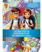 Cei mai buni la matematica! Mai mult decat o culegere clasa a 3-a - Anca Veronica Taut (ISBN: 9786067950960)