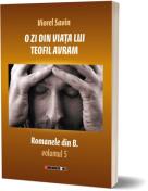 O zi din viata lui Teofil Avram - Viorel Savin (ISBN: 9786064909046)