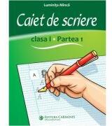 Caiet de scriere. Clasa 1, partea 1. CSDP1 - Luminita Minca (ISBN: 9789731234564)