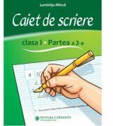 Caiet de scriere. Clasa 1, partea 2. CSDP2 - Luminita Minca (ISBN: 9789731234571)