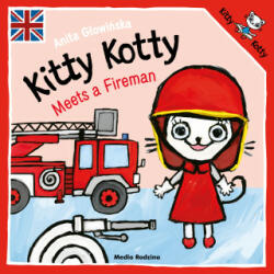 Kitty Kotty Meets a Fireman - Anita Głowińska (2022)