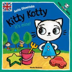 Kitty Kotty. It’s mine! - Głowińska Anita (2022)