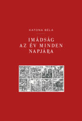 Imádság az év minden napjára (ISBN: 9789635585373)