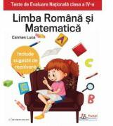 Teste de Evaluare Nationala clasa a 4-a. Limba Romana si Matematica - Carmen Luca (ISBN: 9786064710628)