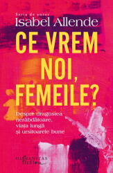 Ce vrem noi, femeile? - Isabel Allende (ISBN: 9786060971856)