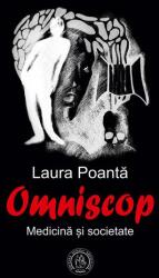 Omniscop. Medicina si societate - Laura Poanta (ISBN: 9786303140384)