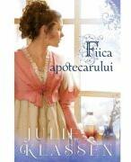 Fiica apotecarului - Julie Klassen (ISBN: 9786067322378)