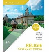 Religie cultul ortodox. Manual clasa a 6-a - Cristina Benga (ISBN: 9786306526130)