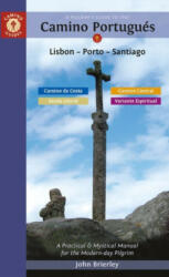 A Pilgrim's Guide to the Camino PortugueS : Lisbon - Porto - Santiago / Camino Central, Camino Da Costa, Variente Espiritual & Senda Litoral angol Camino könyv John Brierley (ISBN: 9781912216321)