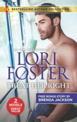 Treat Her Right & in the Doctor's Bed: A 2-In-1 Collection - Lori Foster, Brenda Jackson (2019)