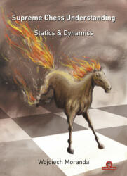 Supreme Chess Understanding - Woyciech Moranda (ISBN: 9789464201710)