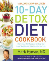 Blood Sugar Solution 10-Day Detox Diet Cookbook - Mark Hyman (ISBN: 9780316338813)