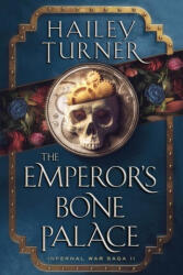 The Emperor's Bone Palace - Hailey Turner (2023)