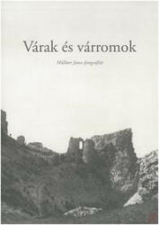 VÁRAK ÉS VÁRROMOK (ISBN: 9789637165399)