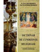 Dictionar de cunostinte religioase - Ene Braniste, Ecaterina Braniste (ISBN: 9786068106212)