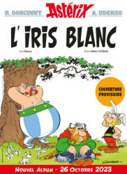 Astérix - L'Iris Blanc - n°40 - René Goscinny, Albert Uderzo, Fabcaro, Didier Conrad (2023)