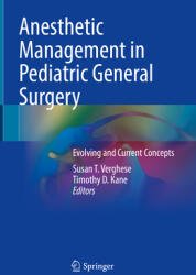 Anesthetic Management in Pediatric General Surgery: Evolving and Current Concepts (ISBN: 9783030725501)