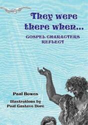 They Were There When. . . Gospel Characters Reflect (ISBN: 9781906632182)