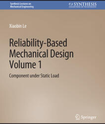 Reliability-Based Mechanical Design Volume 1 - Component under Static Load (ISBN: 9783031796364)