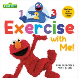 1, 2, 3, Exercise with Me! Fun Exercises with Elmo (Sesame Street) - Joe Mathieu (ISBN: 9780593563809)