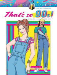Creative Haven That's so 90s! Coloring Book - Eileen Miller (2023)