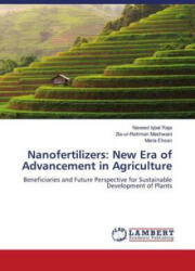 Nanofertilizers: New Era of Advancement in Agriculture - Zia-ur-Rehman Mashwani, Maria Ehsan (2021)