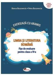 Exerseaza cu Aramis. Limba si literatura romana. Fise de evaluare pentru clasa a 4-a - Bianca Bucurenciu (ISBN: 9786060095521)