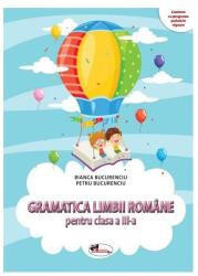 Gramatica limbii romane clasa a 3-a - Bianca Bucurenciu (ISBN: 9786060096146)