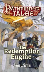 Pathfinder Tales: The Redemption Engine - James L. Sutter (ISBN: 9781601256188)