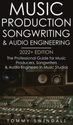 Music Production, Songwriting & Audio Engineering, 2022+ Edition (ISBN: 9781914312809)