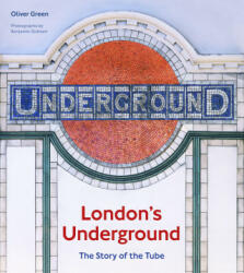 London's Underground, Revised Edition: The Story of the Tube - Benjamin Graham (ISBN: 9780711289055)