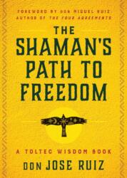 The Shaman's Path to Freedom (ISBN: 9781950253395)