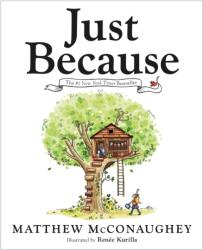 Just Because - Matthew McConaughey (ISBN: 9780593622032)