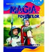 Magia povestilor. Povestiri si exercitii aplicative pentru clasa a 4-a - Alexandra Manea (ISBN: 9786066297271)