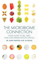 The Microbiome Connection: Your Guide to Ibs, Sibo, and Low-Fermentation Eating - Ali Rezaie (2024)
