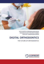DIGITAL ORTHODONTICS - Deenadayalan Purushothaman, Deepak Chandrasekharan (ISBN: 9786204742571)