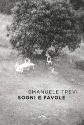Sogni e favole - Emanuele Trevi (ISBN: 9788862208512)
