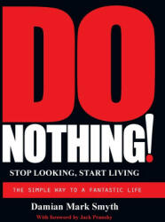 Do Nothing! - Damian Mark Smyth (ISBN: 9780957214507)
