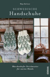 Schwedische Handschuhe stricken - Christine Heinzius (2023)