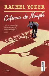 Cateaua-de-noapte - Rachel Yoder (ISBN: 9786064020277)