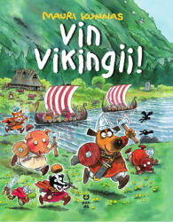 Vin vikingii! - Mauri Kunnas (ISBN: 9786069786673)