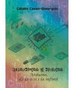 Electronica si Robotica. Arduino, de la 0 si 1 la infinit - Catalin Cazan-Gheorghiu (ISBN: 9786060296966)