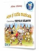 Alya si cutia Muzicala. Cucerirea Vestului Salbatic - Alina Ghimis (ISBN: 9786069559208)