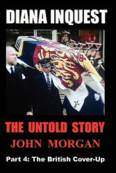 Diana Inquest: The British Cover-Up - John Morgan (2011)